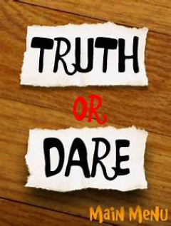 Truth or Dare