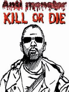 Kill Or Be Killed