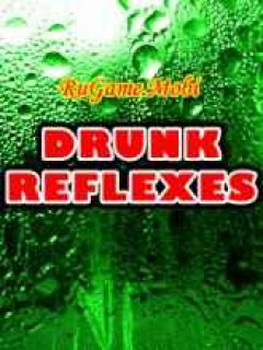 Drunk Reflexes